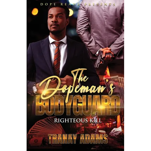 The Dopeman's Bodyguard: Righteous Kill - Paperback