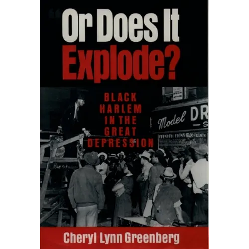 Or Does It Explode?: Black Harlem in the Great Depression - Paperback