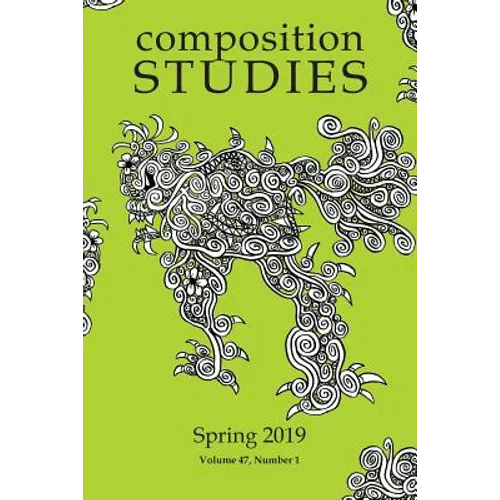 Composition Studies 47.1 (Spring 2019) - Paperback