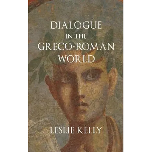 Dialogue in the Greco-Roman World - Paperback