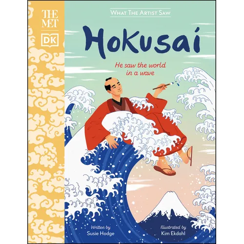 The Met Hokusai: He Saw the World in a Wave - Hardcover