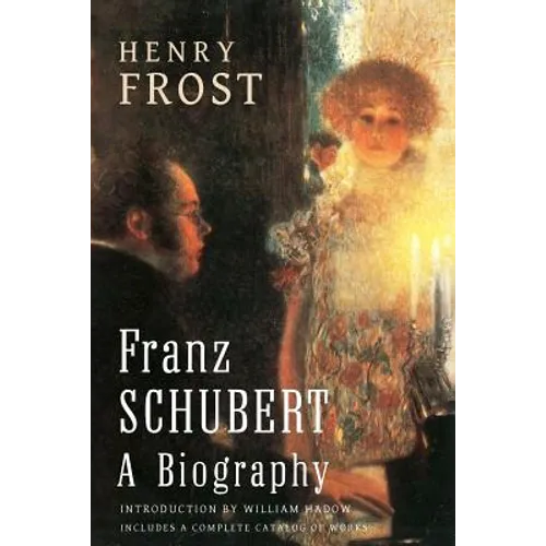 Franz Schubert: a Biography - Paperback