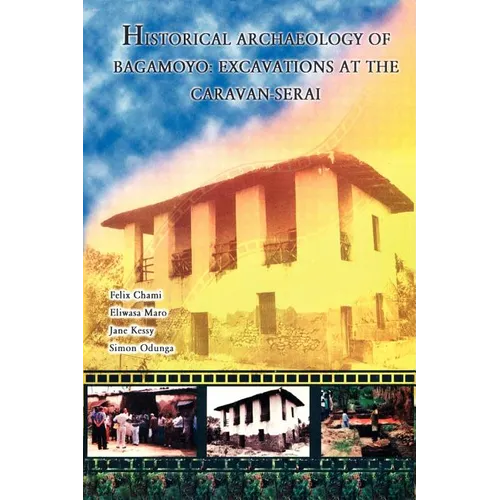 Historical Archaeology of Bagamoyo - Paperback