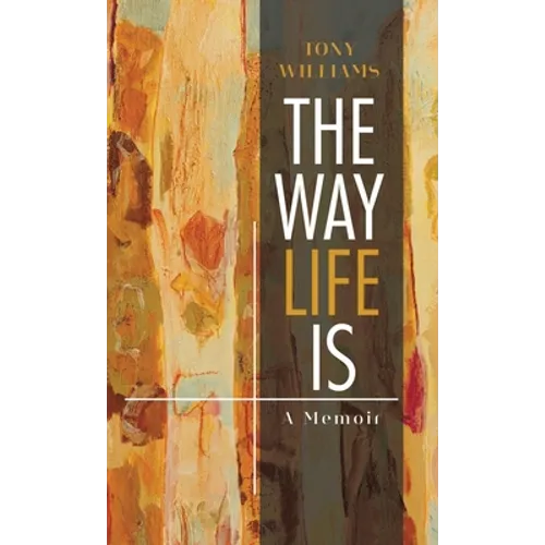 The Way Life Is: A Memoir - Hardcover