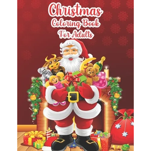 Christmas Coloring Book For Adults: Christmas Adult Coloring Book, Beautiful 50 Christmas Holiday Designs, Winter Scenes, Festive Holiday Christmas Wi