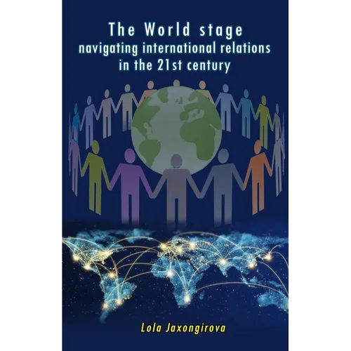 The World stage - navigating international relations in the 21st century - Paperback
