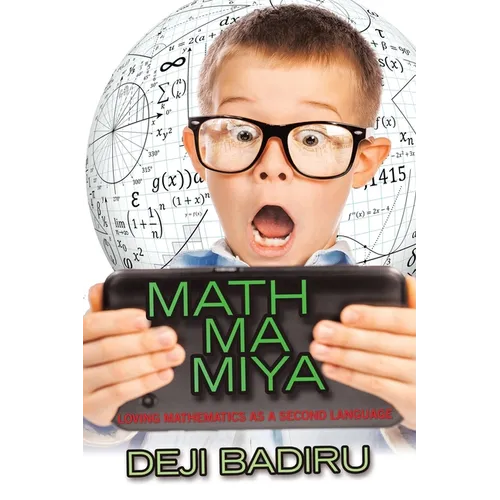 Mathmamiya: Loving Mathematics as a Second Language - Paperback