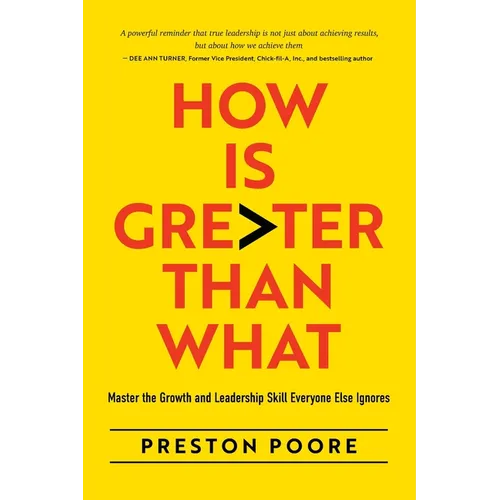 How is Greater Than What: Master the Growth and Leadership Skill Everyone Else Ignores - Paperback