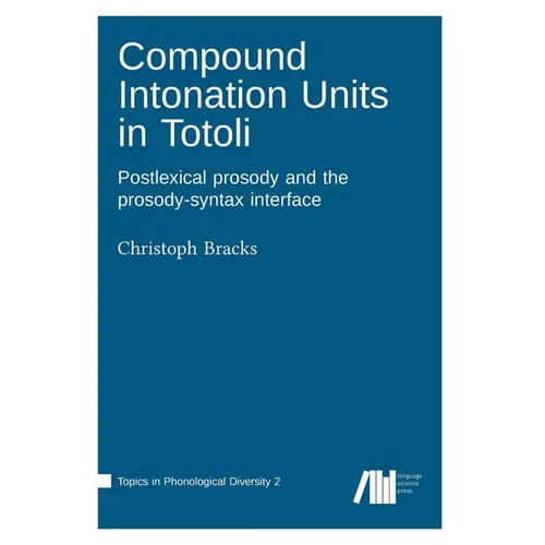 Compound Intonation Units in Totoli - Hardcover