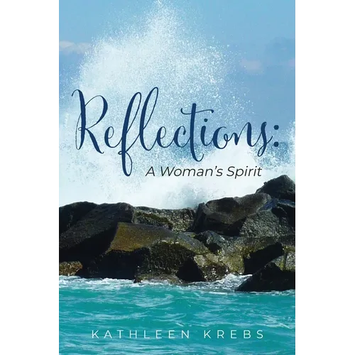 Reflections: A Woman's Spirit
