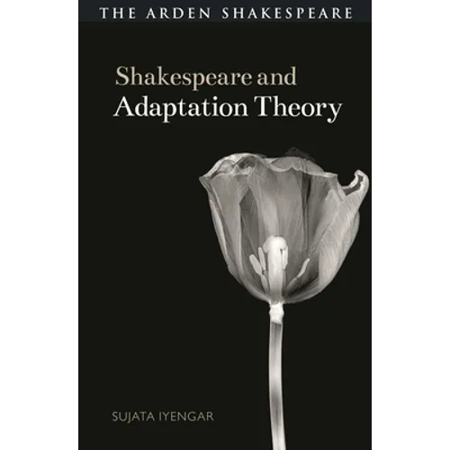 Shakespeare and Adaptation Theory - Hardcover