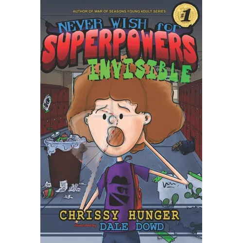 Never Wish for Superpowers: Invisible - Paperback