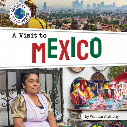 A Visit to Mexico - Library Binding