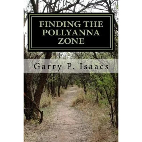 Finding the Pollyanna Zone (2nd edition): The Corporate Government Establishment vs Micro-Energy and the Clean Air Wars - Paperback