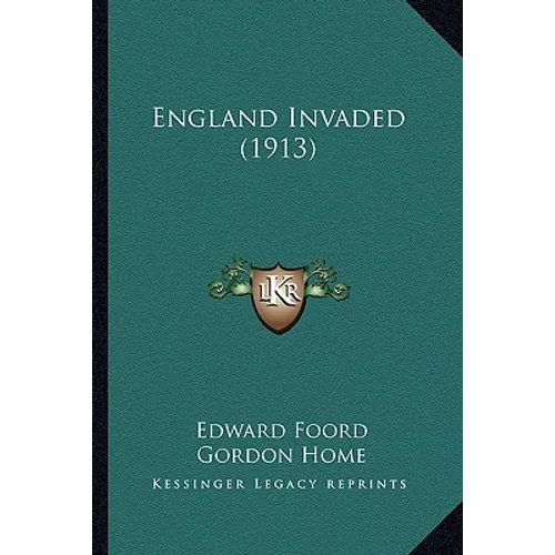 England Invaded (1913) - Paperback