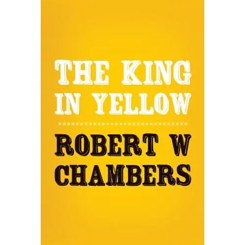 The King in Yellow: Original and Unabridged - Paperback