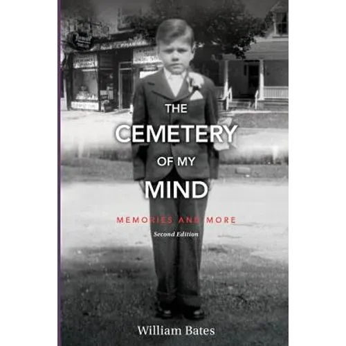 The Cemetery of My Mind: Memories and More Second Edition - Paperback