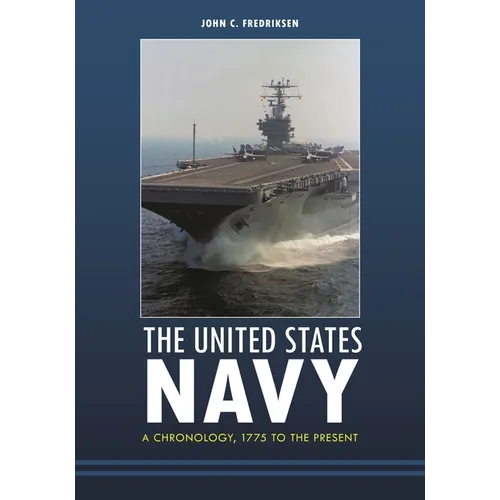 The United States Navy: A Chronology, 1775 to the Present - Hardcover