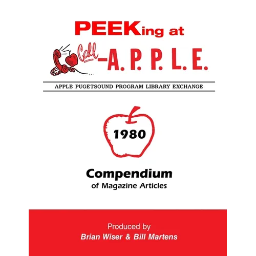 Peeking at Call-A.P.P.L.E. 1980: Compendium of Magazine Articles - Paperback