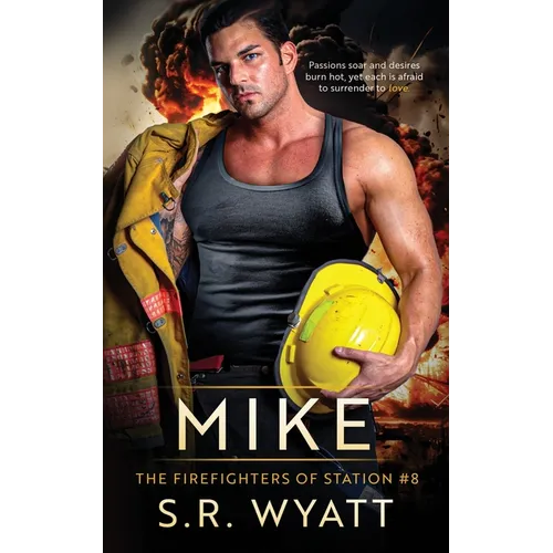 Mike: The Firefighters of Station #8 - Paperback