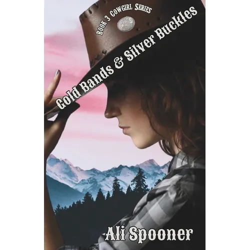Gold Bands and Silver Buckles: Cowgirl series 3 - Paperback