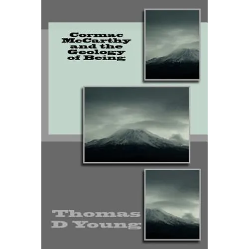 Cormac McCarthy and the Geology of Being - Paperback