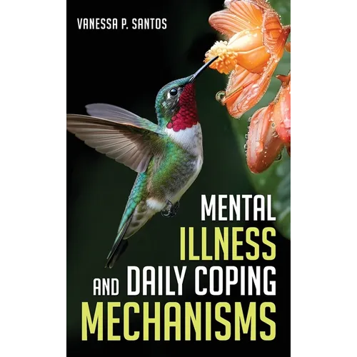 Mental Illness and Daily Coping Mechanisms - Hardcover