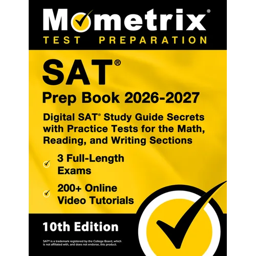 SAT Prep Book 2026-2027 - 3 Full-Length Exams, 200+ Online Video Tutorials, Digital SAT Study Guide Secrets with Practice Tests for the Math, Reading,