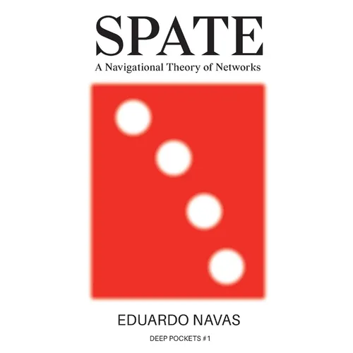 Spate: A Navigational Theory of Networks - Paperback