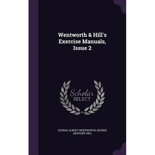 Wentworth & Hill's Exercise Manuals, Issue 2 - Hardcover