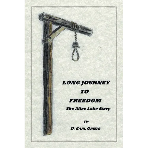 Long Journey To Freedom: The Alice Lake Story - Paperback