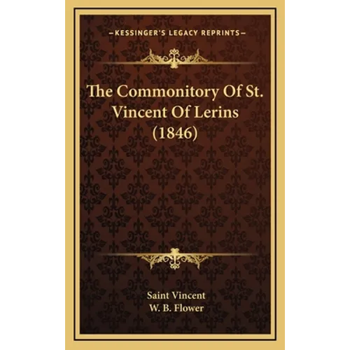 The Commonitory Of St. Vincent Of Lerins (1846) - Hardcover