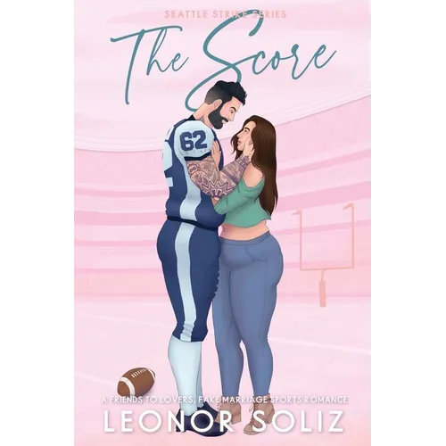 The Score: A Friends to Lovers, Fake Marriage Sports Romance - Paperback