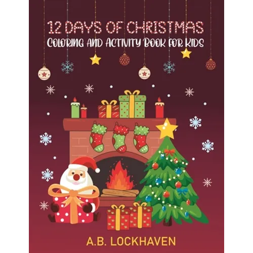 12 Days of Christmas: Coloring and Activity Book for Kids - Paperback