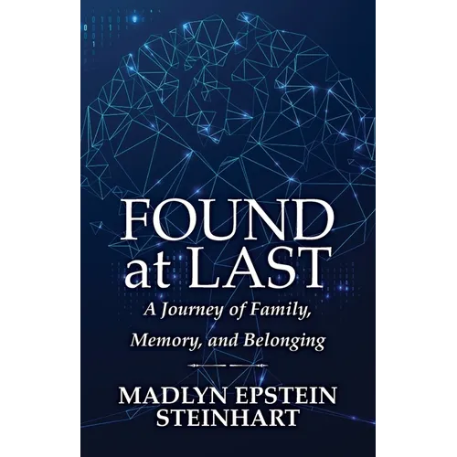 Found at Last: A Journey of Family, Memory, and Belonging - Paperback