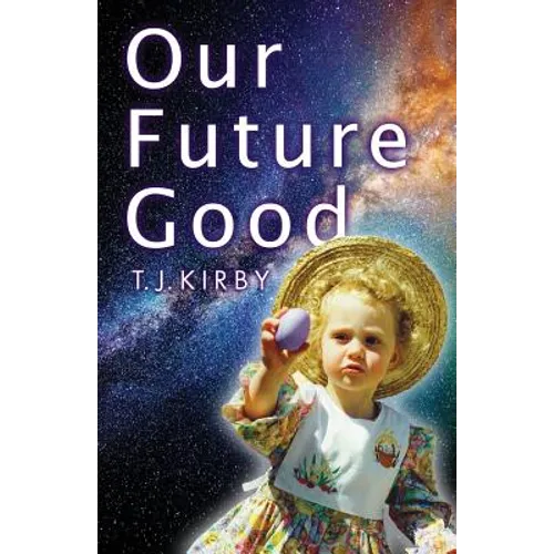 Our Future Good - Paperback