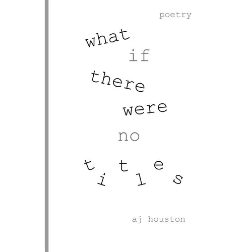 What If There Were No Titles