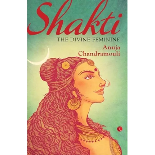 Shakti: The Divine Feminine - Paperback