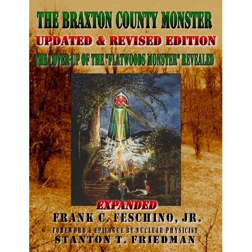 The Braxton County Monster Updated & Revised Edition The Cover-up of the 