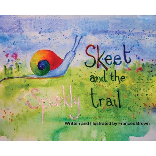 Skeet and the Sparkly Trail - Hardcover