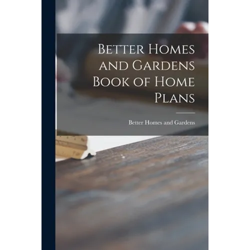 Better Homes and Gardens Book of Home Plans - Paperback