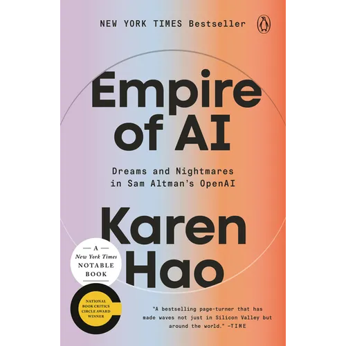 Empire of AI: Dreams and Nightmares in Sam Altman's OpenAI - Paperback