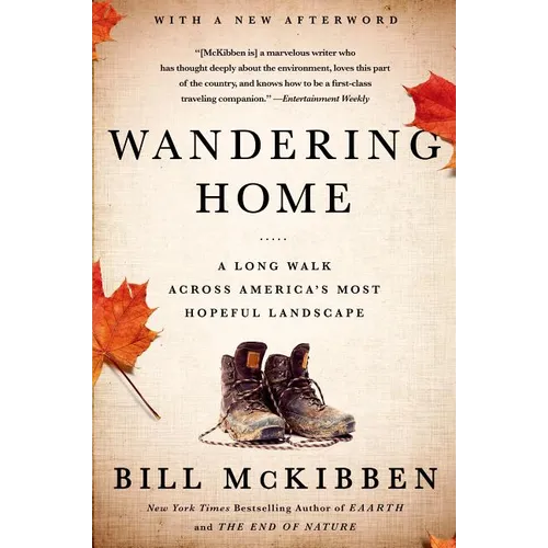 Wandering Home: A Long Walk Across America's Most Hopeful Landscape - Paperback
