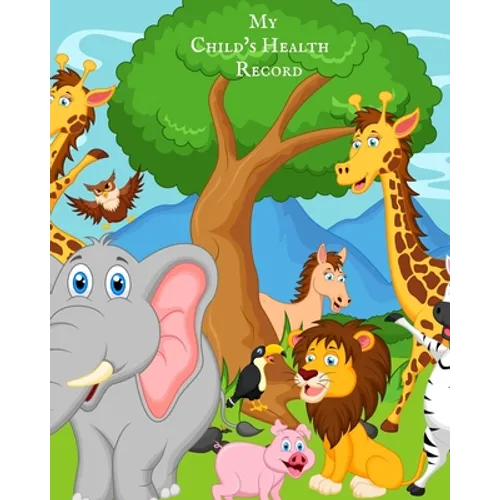 My child's Health Record: Child's Medical History To do Book, Baby 's Health keepsake Register & Information Record Log, Treatment Activities Tracker - Paperback