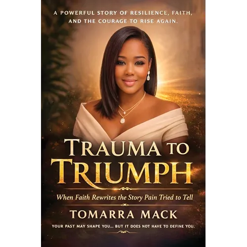 Trauma To Triumph - Paperback