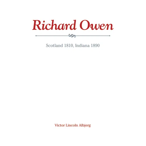 Richard Owen: Scotland 1810, Indiana 1890 - Paperback