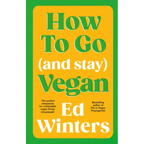 How to Go (and Stay) Vegan - Hardcover