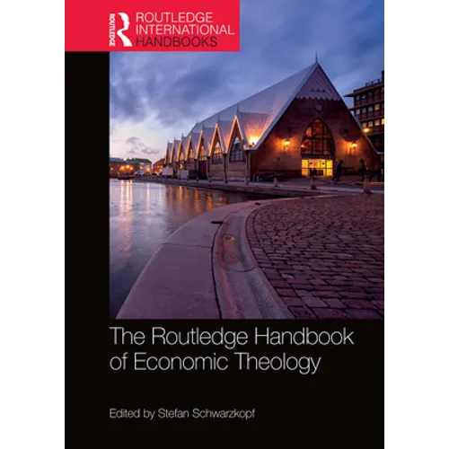 The Routledge Handbook of Economic Theology - Paperback