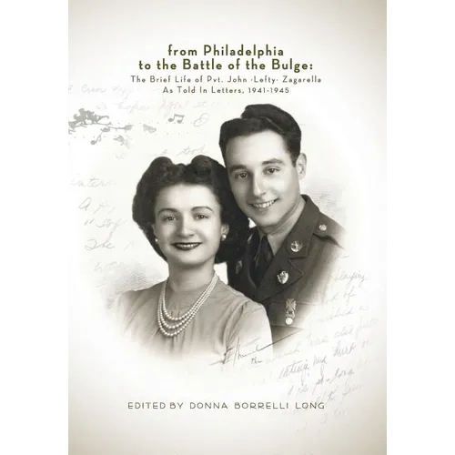 From Philadelphia to the Battle of the Bulge: The Brief LIfe of Pvt. John 