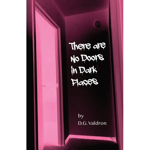 There Are No Doors in Dark Places - Paperback